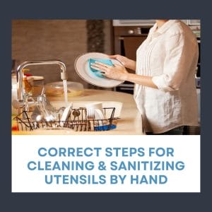 Cleaning & Sanitizing Utensils by Hand