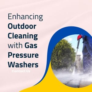 Cleaning with Gas Pressure Washers