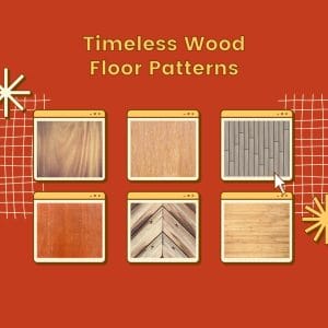 Timeless Wood Floor Patterns Guide