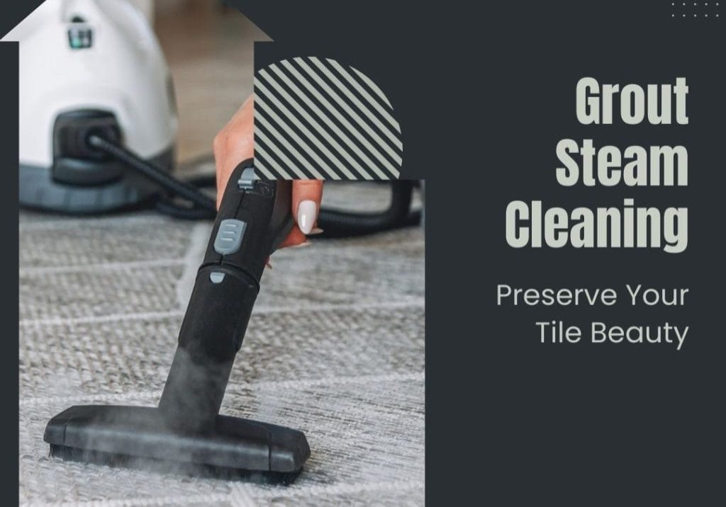 Grout Steam Cleaning Preserve