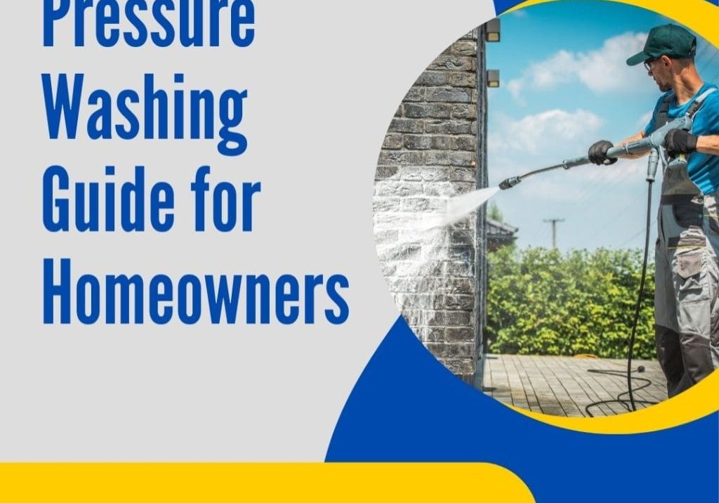 Pressure Washing Guide for Homeowners
